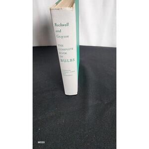 The Complete Book Of Bulbs Rockwell And Grayson